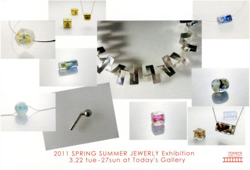 2011 SPRING ＆ SUMMER　JEWERY Exhibition